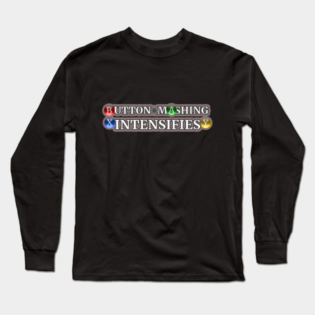 Button Mashing *INTENSIFIES* Long Sleeve T-Shirt by K.D. Bryson